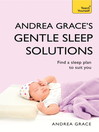 Andrea Grace's Gentle Sleep Solutions (eBook)